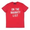 On The Naughty List Red Christmas T-Shirt Mens Xmas Top -Christmas Decoration Shop VISMW06033RED 1600 1 39068.1541781114.1100.1100